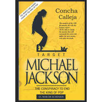  Target: MICHAEL JACKSON: The conspiracy to end the King of Pop – Concha Calleja