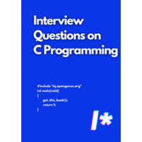  Interview Questions on C Programming – Benjamin Qochuk,Aditya Chatterjee