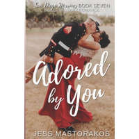 Adored by You: A Sweet, Celebrity, Military Romance – Jess Mastorakos
