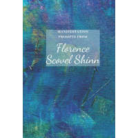 Manifestation Prompts from Florence Shovel Shinn – Brenda Trott