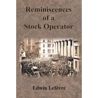 Reminiscences of a Stock Operator – Edwin Lef?vre