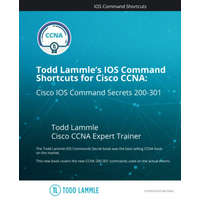  Todd Lammle's IOS Command Shortcuts for Cisco CCNA 200-301: Cisco IOS Command Secrets – Todd Lammle