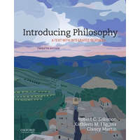 Introducing Philosophy – Robert C. Solomon,Kathleen M. Higgins,Clancy Martin