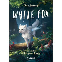 White Fox (Band 2) - Suche nach der verborgenen Quelle – Viola Wang,Ulrike Köbele