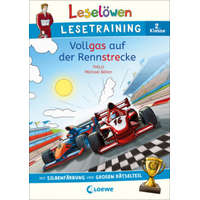  Leselöwen Lesetraining 2. Klasse - Vollgas auf der Rennstrecke – Michael Böhm,Stefan Lohr,Katrin Merle