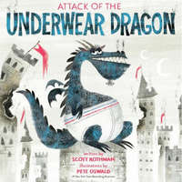  Attack of the Underwear Dragon – Pete Oswald