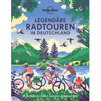  Lonely Planet Bildband Legendäre Radtouren in Deutschland – Franziska Consolati,Mina Esfandiari,Renate Freiling,Marion Hahnfeldt,Monika Herbst,Frank Herrmann,Moritz Jacobi,Stefan Jakobs,Cornelia Jeske,Dagmar Klotz,Volker Häring,Aylin Krieger,Mischa