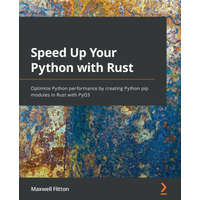 Speed Up Your Python with Rust – Maxwell Flitton