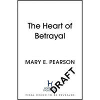  Heart of Betrayal – Mary E. Pearson