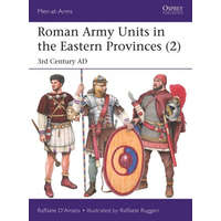  Roman Army Units in the Eastern Provinces (2) – Raffaele D'Amato