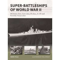 Super-Battleships of World War II – Paul Wright
