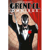  Grendel Omnibus Volume 1: Hunter Rose (second Edition) – Matt Wagner,Rich Rankin