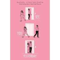  See You Yesterday – Rachel Lynn Solomon