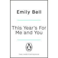  This Year's For Me and You – Emily Bell