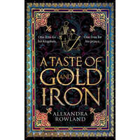  Taste of Gold and Iron – Alexandra Rowland