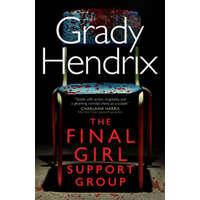 Final Girl Support Group – Grady Hendrix