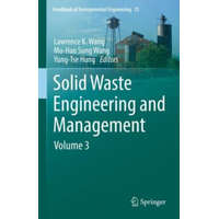  Solid Waste Engineering and Management – Lawrence K. Wang,Mu-Hao Sung Wang,Yung-Tse Hung