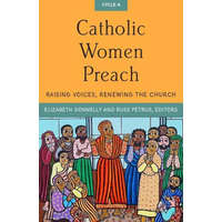  Catholic Women Preach: Raising Voices, Renewing the Church Cycle a – Russ Petrus