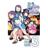 So I'm a Spider, So What? The Daily Lives of the Kumoko Sisters, Vol. 3
