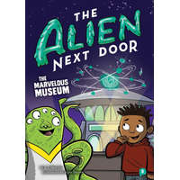 The Alien Next Door 9: The Marvelous Museum – Alan Brown