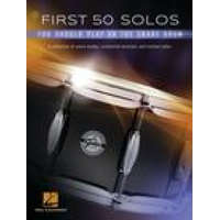 First 50 Solos You Should Play on Snare Drum: A Collection of Snare Etudes, Orchestral Excerpts, and Contest Solos