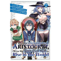 As a Reincarnated Aristocrat, I'll Use My Appraisal Skill to Rise in the World 2 (manga) – Jimmy,A. Miraijin