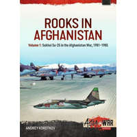  Rooks in Afghanistan: Volume 1 - Sukhoi Su-25 in the Afghanistan War