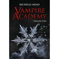  Vampire Academy: Sangre fría – Richelle Mead