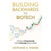 Building Backwards to Biotech