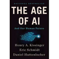  The Age of AI: And Our Human Future – Eric Schmidt,Daniel Huttenlocher
