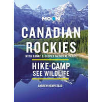  Moon Canadian Rockies: With Banff & Jasper National Parks (Eleventh Edition)