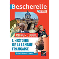  Bescherelle - Chronologie de l'histoire de la langue française – Jacques Dürrenmatt,Frédéric Duval,Jean Pruvost,Gilles Siouffi,Agnès Steuckardt