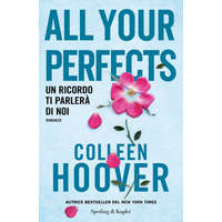  All your perfects. Un ricordo ti parlerà di noi – Colleen Hoover