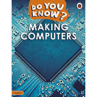  Do You Know? Level 2 - Making Computers – Ladybird
