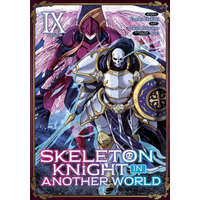  Skeleton Knight in Another World (Manga) Vol. 9 – Keg,Sawano Akira