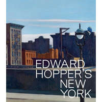  Edward Hopper's New York – Kim Conaty,Kirsty Bell,David M. Crane,Darby English,Jenny Goldstein