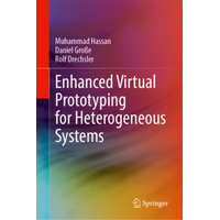  Enhanced Virtual Prototyping for Heterogeneous Systems – Muhammad Hassan,Daniel Große,Rolf Drechsler