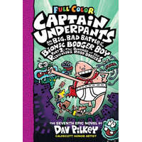  Captain Underpants and the Big, Bad Battle of the Bionic Booger Boy, Part 2: The Revenge of the Ridiculous Robo-Boogers: Color Edition (Captain Underp – Dav Pilkey