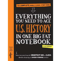 Everything You Need to Ace U.S. History in One Big Fat Notebook, 2nd Edition: The Complete Middle School Study Guide – Workman Publishing,Editors of Brain Quest