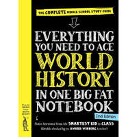 Everything You Need to Ace World History in One Big Fat Notebook, 2nd Edition: The Complete Middle School Study Guide – Workman Publishing,Editors of Brain Quest