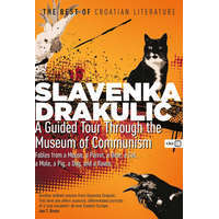  A Guided Tour Through the Museum of Communism – Slavenka Drakulić