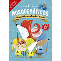 Los mosquemáticos - Una aventura matemática mental – John Bigwood