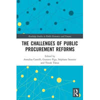  Challenges of Public Procurement Reforms – Gustavo Piga,Stephane Saussier,Tunde Tatrai