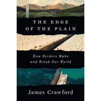  Edge of the Plain - How Borders Make and Break Our World