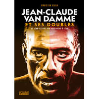  Jean-Claude Van Damme et ses doubles - De Jean-Claude Van Varenberg à JCVD – David Da Silva