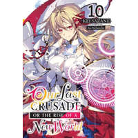  Our Last Crusade or the Rise of a New World, Vol. 10 LN