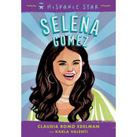  Hispanic Star: Selena Gomez – Karla Valenti,Alexandra Beguez