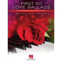 First 50 Love Ballads You Should Play on Piano: Simply Arranged, Must-Know Collection of Popular Love Songs!