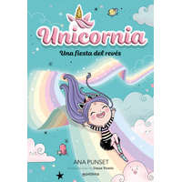  Unicornia 2 - Una fiesta del revés – ANA PUNSET