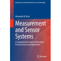 Measurement and Sensor Systems – Alexander W. Koch